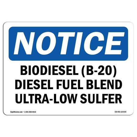 SIGNMISSION OSHA Sign, 10" H, 14" W, Rigid Plastic, Biodiesel (B-20) Diesel Fuel Blend Ultra-Low Sign, Landscape OS-NS-P-1014-L-10354
